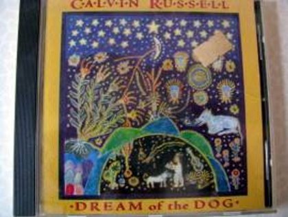 Calvin Russell - Dream of The Dog