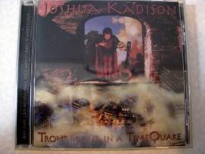 Joshua Kadison - Troubadur In A Time Quake