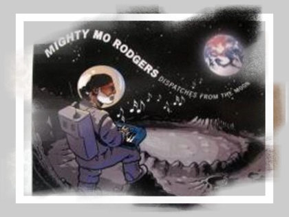 Mighty Mo Rodgers - Dispatches From The Moon Mighty Mo Rodgers - Dispatches From The Moon